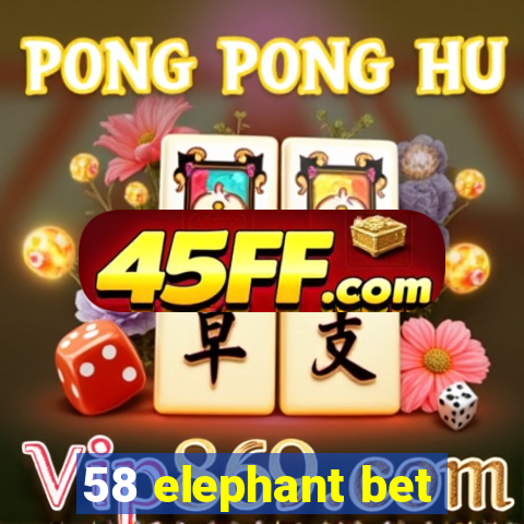 58 elephant bet